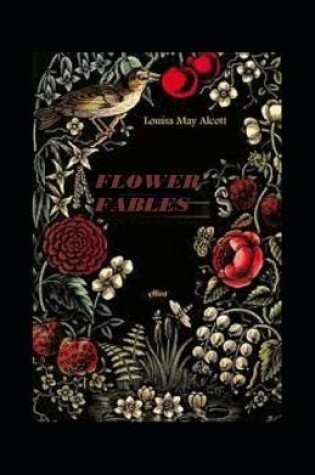 Cover of Flower Fables(illustrated edition)