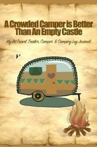 Cover of A Crowded Camper Is Better Than an Empty Castle