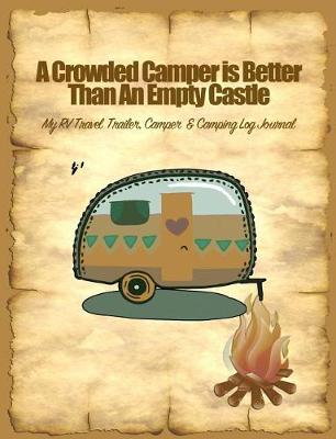 Book cover for A Crowded Camper Is Better Than an Empty Castle