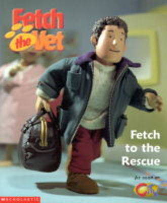 Book cover for Fetch to the Rescue