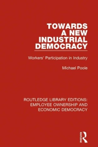 Cover of Towards a New Industrial Democracy