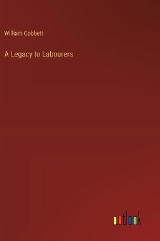 Cover of A Legacy to Labourers