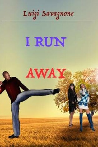 Cover of I Run Away