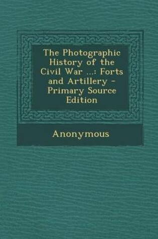 Cover of The Photographic History of the Civil War ...