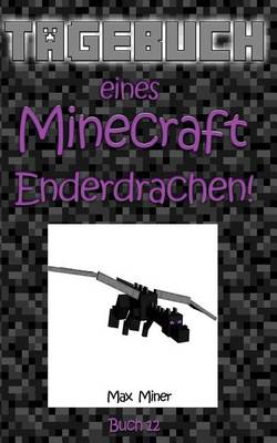 Cover of Tagebuch Eines Minecraft Enderdrachen!