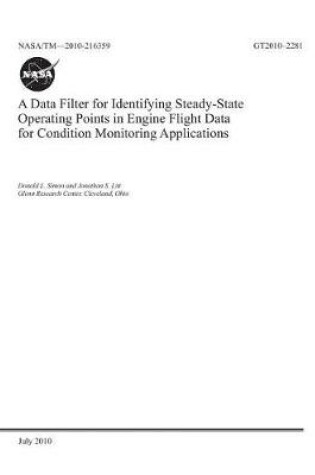 Cover of A Data Filter for Identifying Steady-State Operating Points in Engine Flight Data for Condition Monitoring Applications