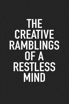 Book cover for The Creative Ramblings of a Restless Mind