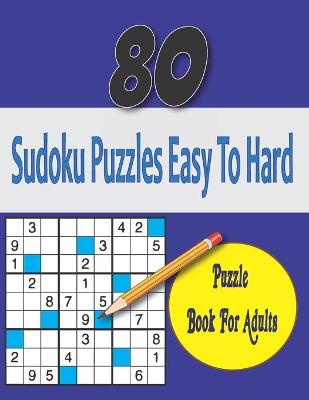Book cover for sudoku puzzles easy to hard sudoku puzzle book for adults