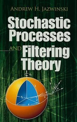 Book cover for Stochastic Processes and Filtering Theory