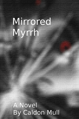 Cover of Mirrored Myrrh