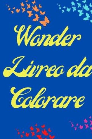 Cover of Wonder Libro da Colorare