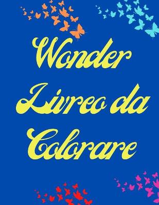 Book cover for Wonder Libro da Colorare