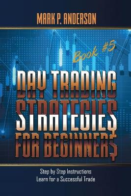 Book cover for Day Trading Strategies for Beginners Book #5