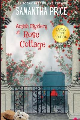 Cover of Amish Mystery at Rose Cottage LARGE PRINT