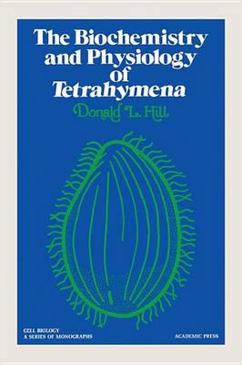 Book cover for Biochemistry and Physiology of Tetrahymena