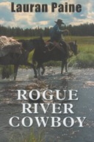 Cover of Rogue River Cowboy