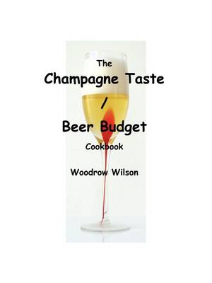 Book cover for The Champagne Taste / Beer Budget Cookbook