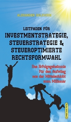 Book cover for Leitfaden für Investmentstrategie, Steuerstrategie & steueroptimierte Rechtsformwahl