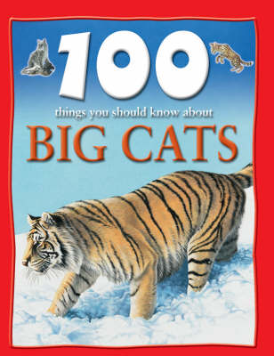 Cover of 100 Things You Should Know About Big Cats