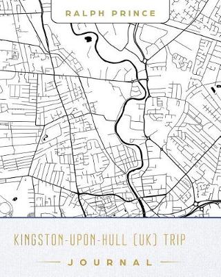 Book cover for Kingston-Upon-Hull (Uk) Trip Journal