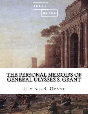 Book cover for The Personal Memoirs of General Ulysses S. Grant