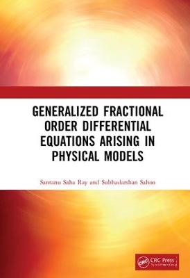 Cover of Generalized Fractional Order Differential Equations Arising in Physical Models