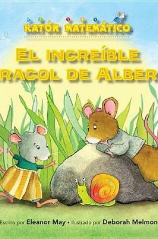 Cover of El Increíble Caracol de Alberto (Albert's Amazing Snail)