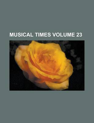 Book cover for Musical Times Volume 23