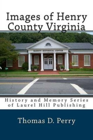 Cover of Images of Henry County Virginia