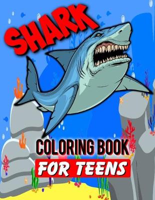 Book cover for Shark Coloring Book For Teens