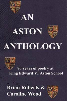 Book cover for An Aston Anthology: 80 Years of Poetry at King Edward VI Aston School