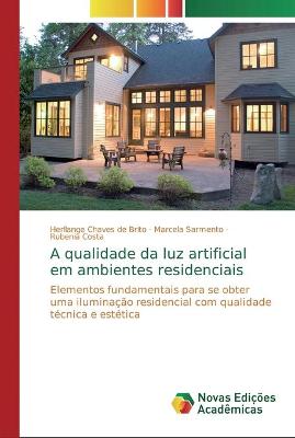 Book cover for A qualidade da luz artificial em ambientes residenciais