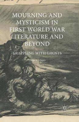 Book cover for Mourning and Mysticism in First World War Literature and Beyond