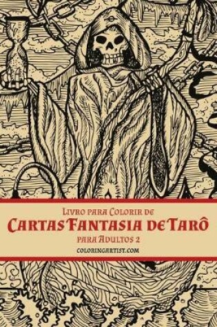 Cover of Livro para Colorir de Cartas Fantasia de Taro para Adultos 2