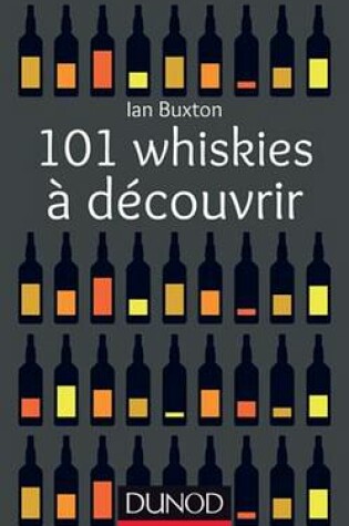 Cover of 101 Whiskies a Decouvrir