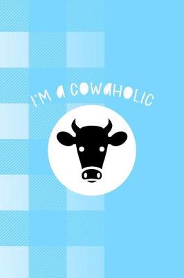 Book cover for I'm A Cowaholic