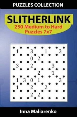 Cover of Slitherlink - 250 Medium to Hard Puzzles 7x7