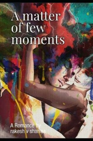 Cover of A Matter of few moments