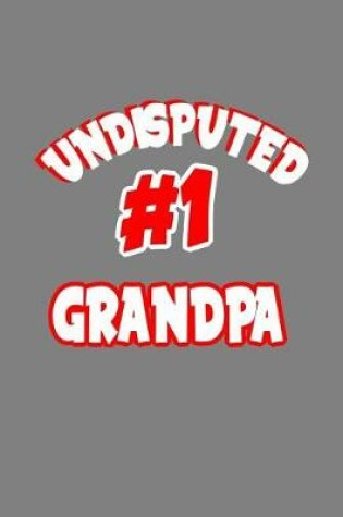 Cover of Undisputed Number One Grandpa