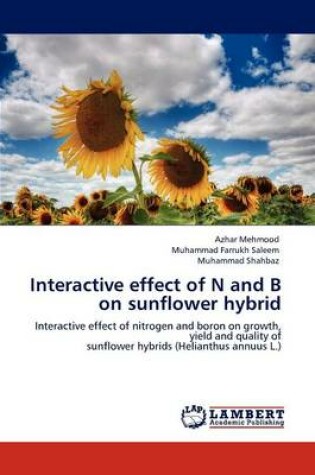 Cover of Interactive effect of N and B on sunflower hybrid