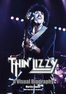 Book cover for Thin Lizzy: A Visual Biography