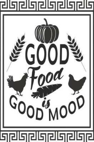 Cover of GOOD Food is GOOD MOOD