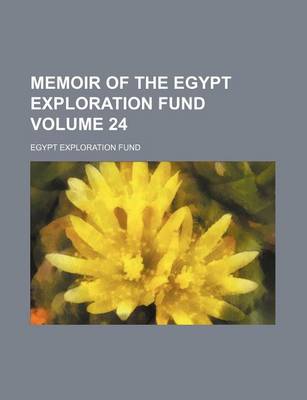 Book cover for Memoir of the Egypt Exploration Fund Volume 24