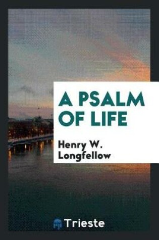 Cover of A Psalm of Life