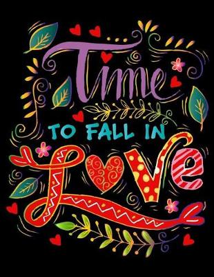 Book cover for Time to fall in Love (Inspirational Journal, Diary, Notebook)