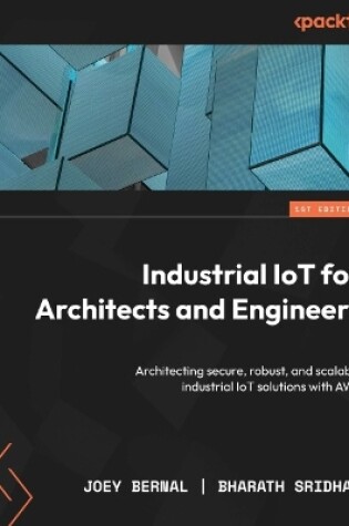 Cover of Industrial IoT for Architects and Engineers