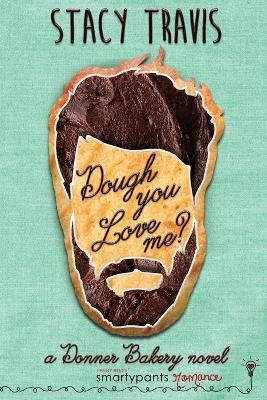 Book cover for Dough You Love Me?