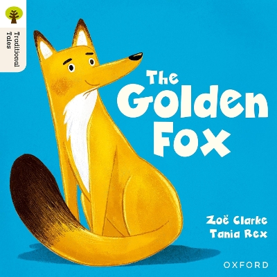 Book cover for Oxford Reading Tree Traditional Tales: Level 5: The Golden Fox