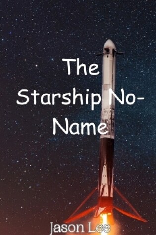 Cover of The Starship No-Name