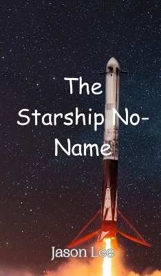 Book cover for The Starship No-Name